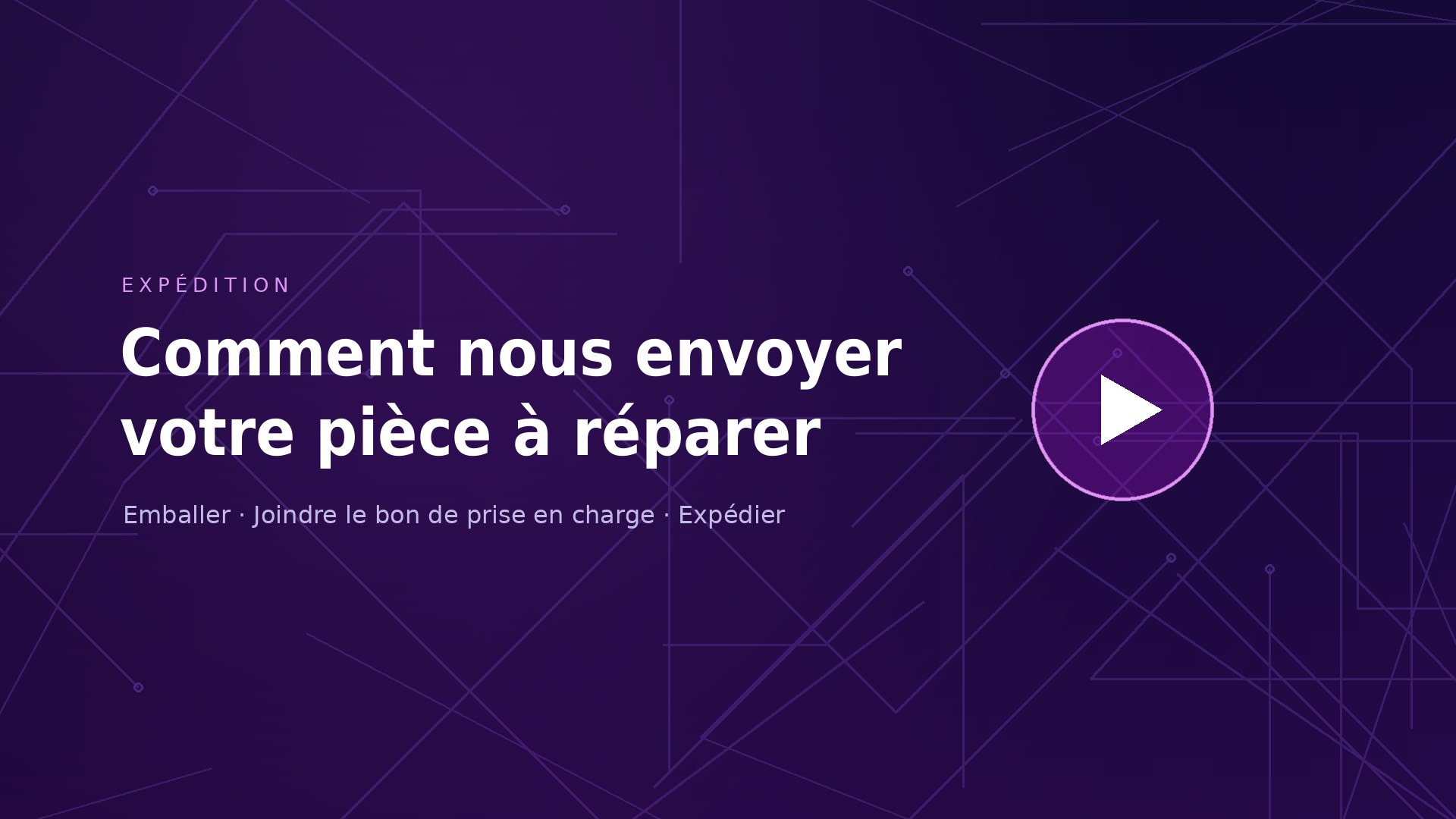 Vidéo : comment envoyer votre pièce à réparer
